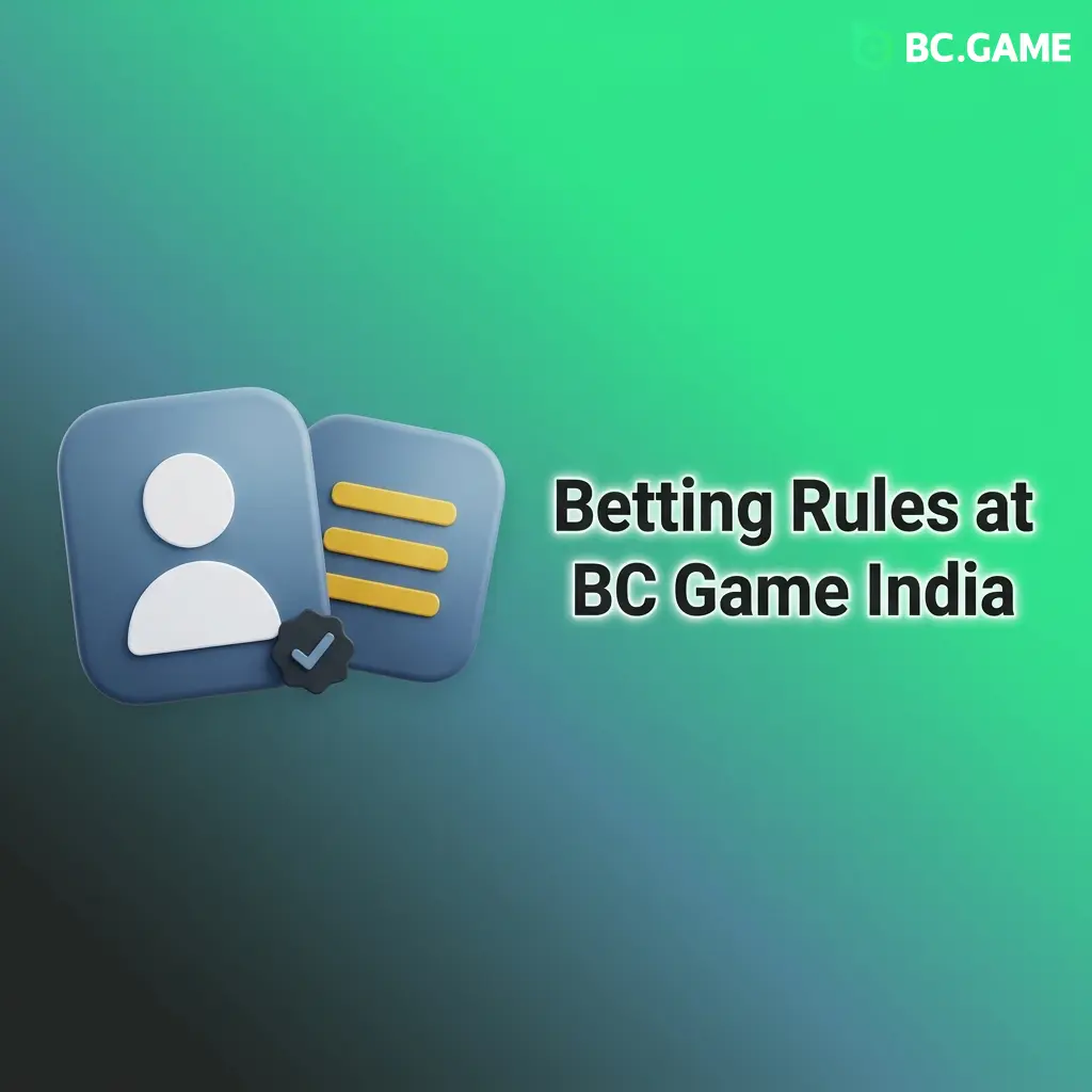 BC Game India betting rules covering accounts, KYC verification, bet settlement, and restrictions for fair play compliance